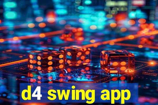 d4 swing app